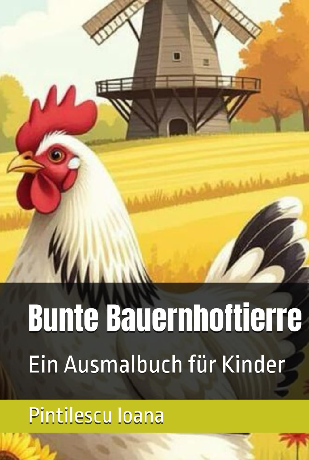 Bunte Bauernhoftierre: Ein Ausmalbuch für Kinder