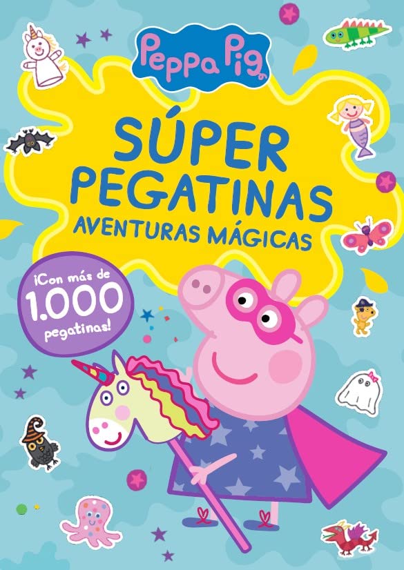 Peppa Pig. Cuaderno de actividades - Súper pegatinas. Aventuras mágicas: ¡Con más de 1000 pegatinas!