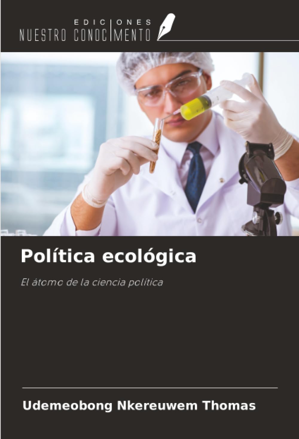 Política ecológica: El átomo de la ciencia política
