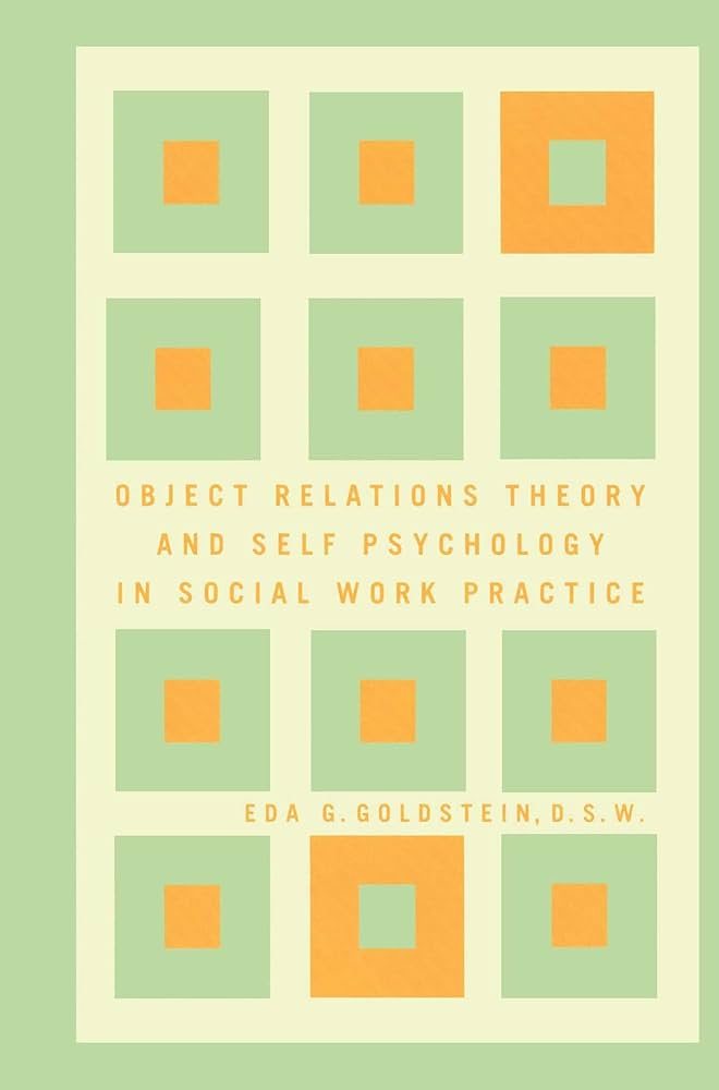Object Relations Theory and Self Psychology in Social Work
