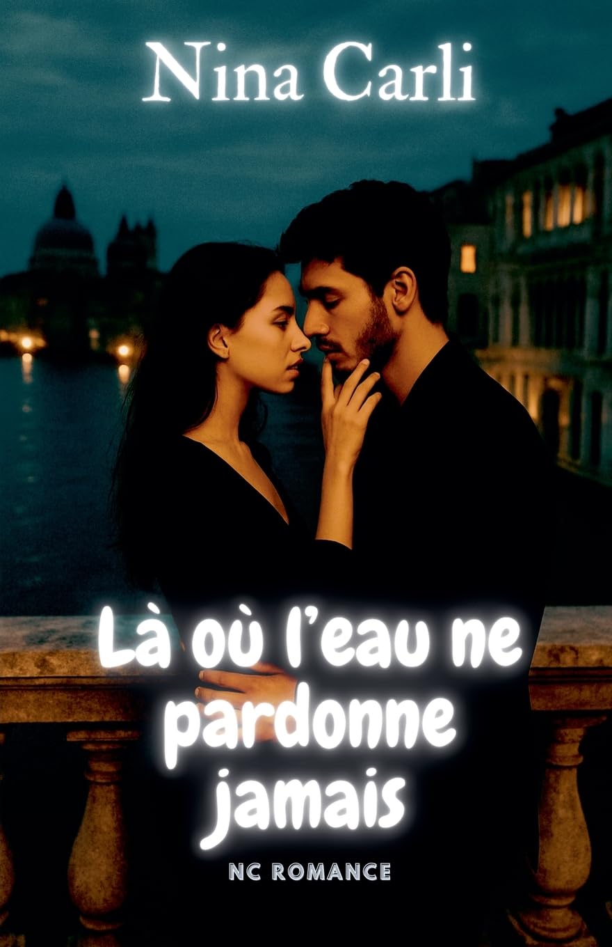 Là où l'eau ne pardonne jamais (NC Romance)