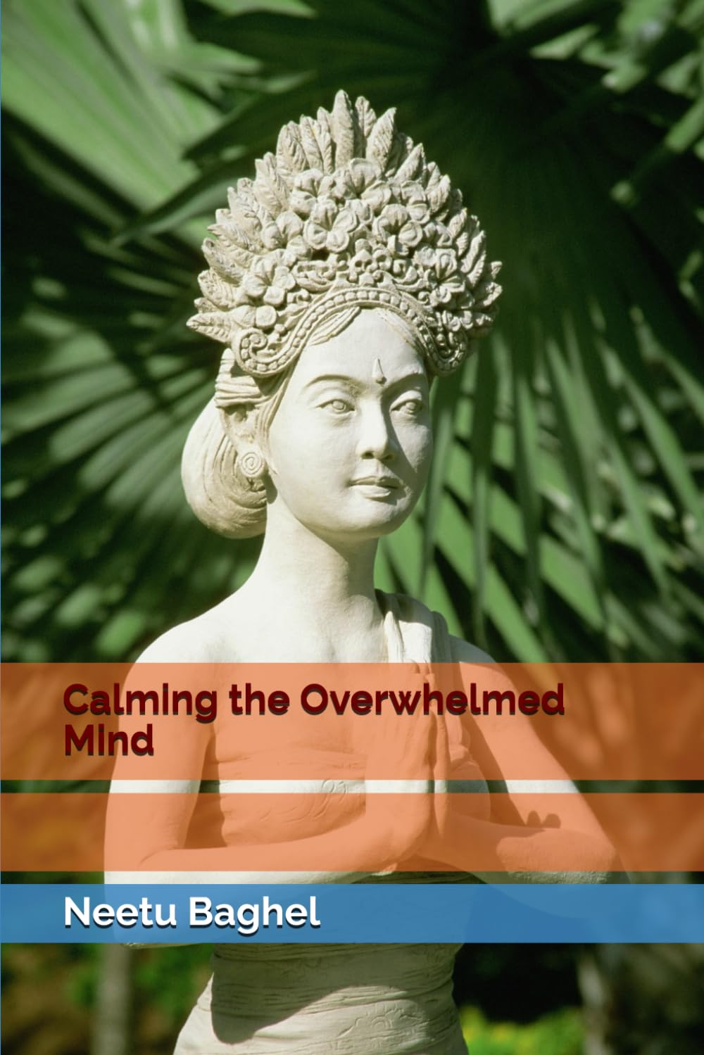 Calming the Overwhelmed Mind