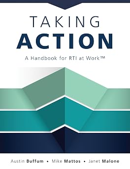 Taking Action A Handbook for RTI at WorkTM How to Implement Response to Intervention in Your School
