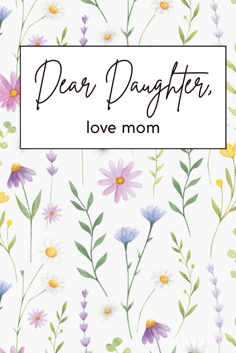 Dear Daughter: Love Mom      Hardcover – March 6, 2026