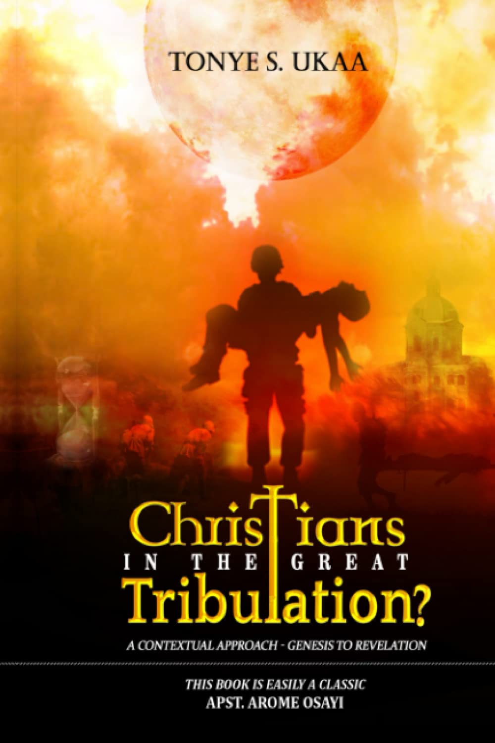 Christians In The Great Tribulations?