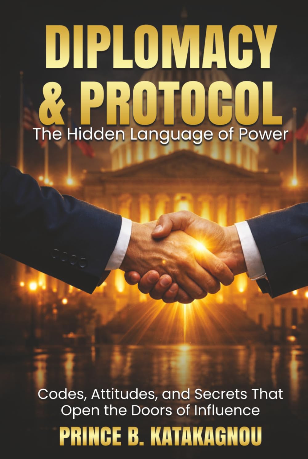 Diplomacy and Protocol: The Hidden Language of Power