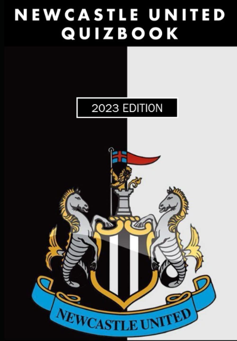 Newcastle United Quizbook