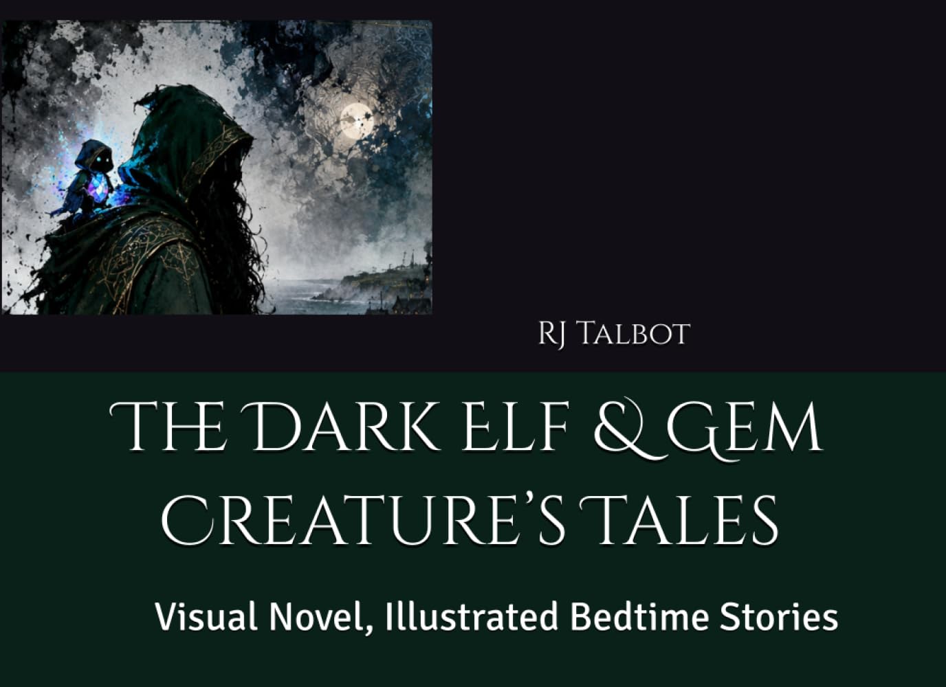The Dark Elf & Gem Creature’s Tales: Visual Novel, Illustrated Bedtime Stories (Hostile Shores Offline (Online))