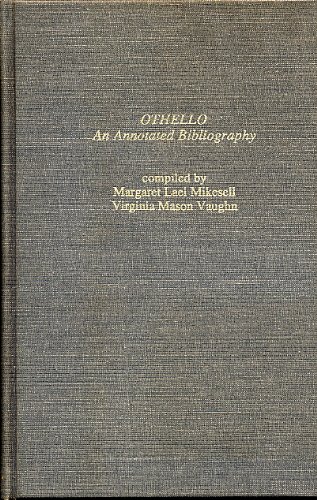 Othello: An Annotated Bibliography (The Garland Shakespeare Bibliographies, No. 20)
