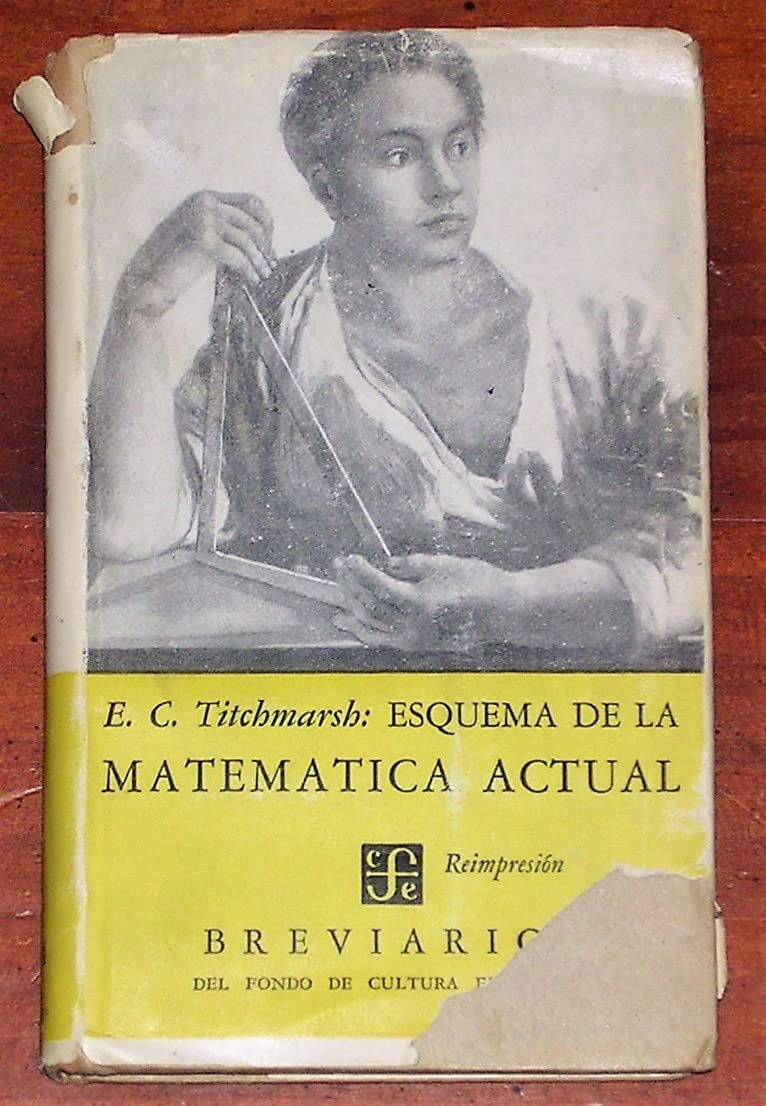 ESQUEMA DE LA MATEMÁTICA ACTUAL Ted Titchmarsh, Edward Charles