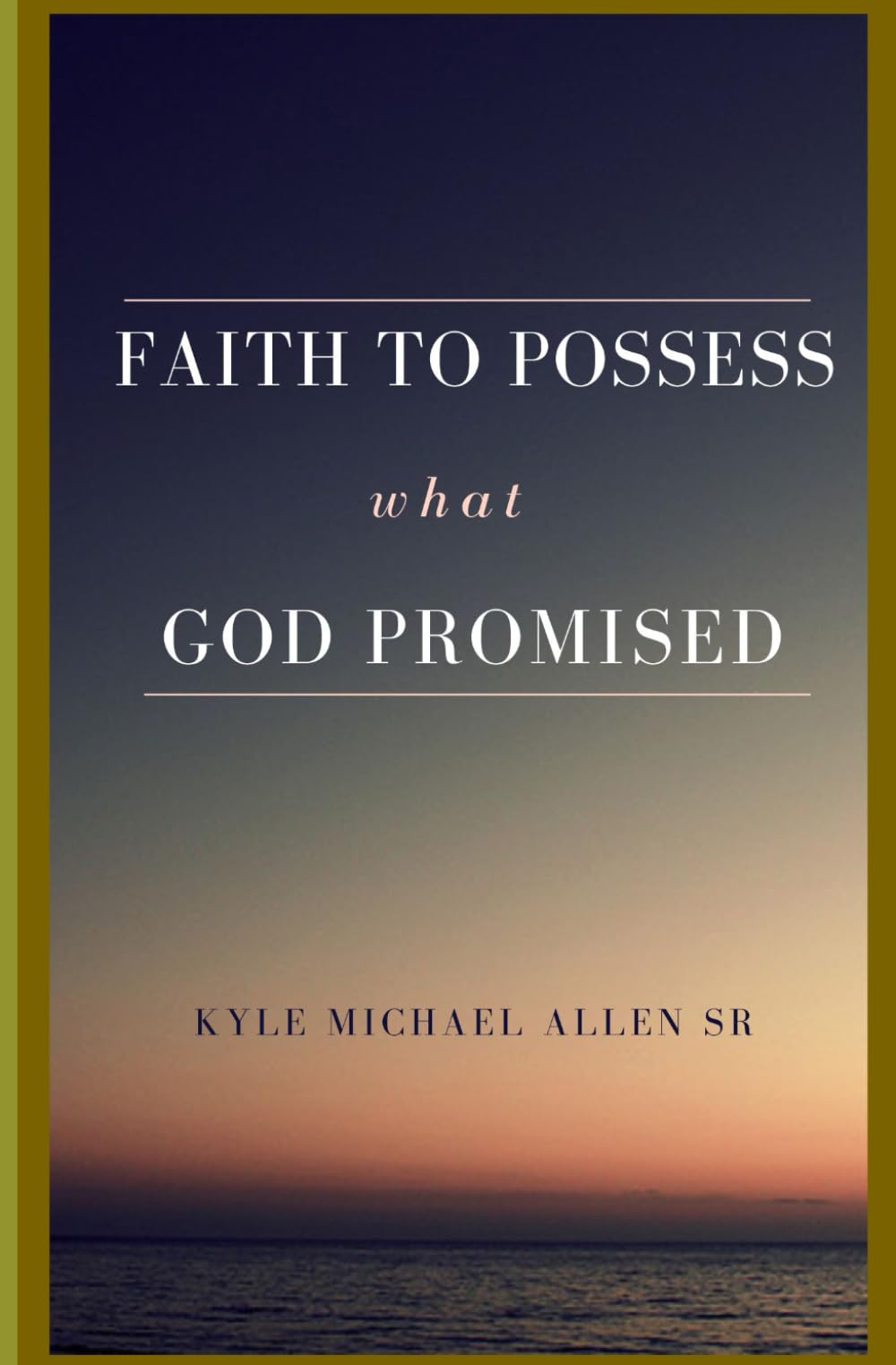 Faith to Possess What God Promised