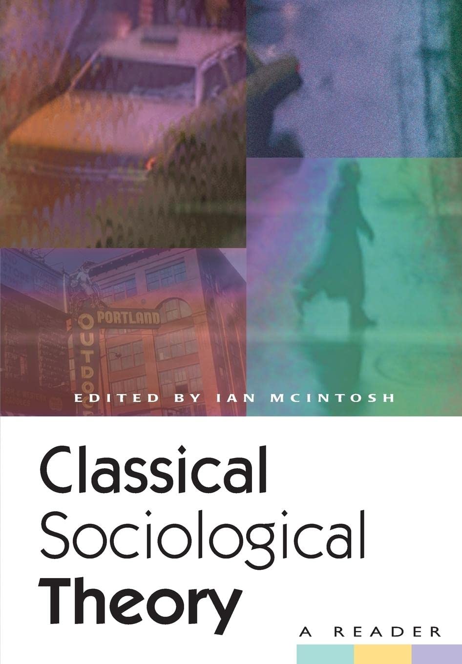 Classical Sociological Theory: A Reader