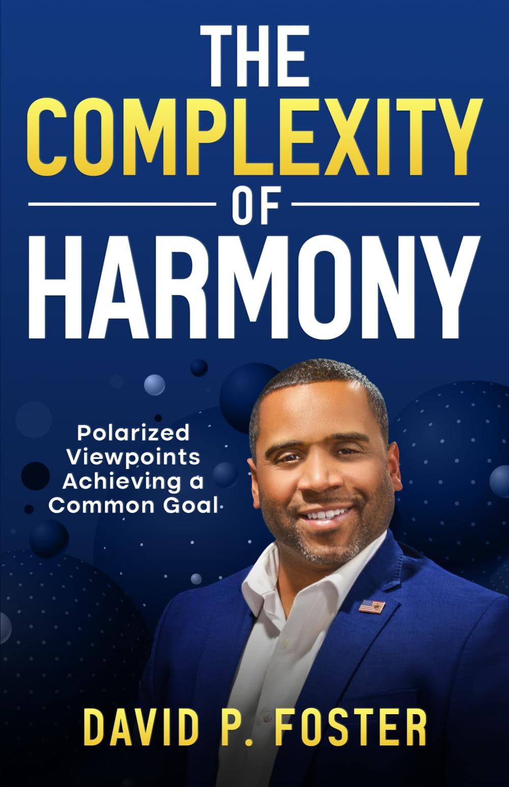 The Complexity of Harmony: Polarized Viewpoints Achieving a Common Goal