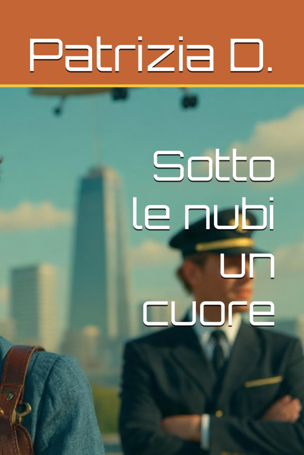 Sotto le nubi un cuore (Amore e sentimento)