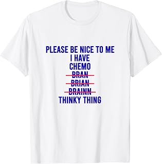 Funny Chemo Brain Excuse Shirt Cool Cancer Empathy Meme T-Shirt