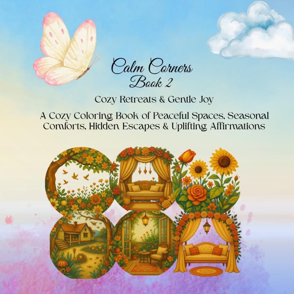 Calm Corners Book 2: Cozy Retreats & Gentle Joy (The Calm Corners Collection)