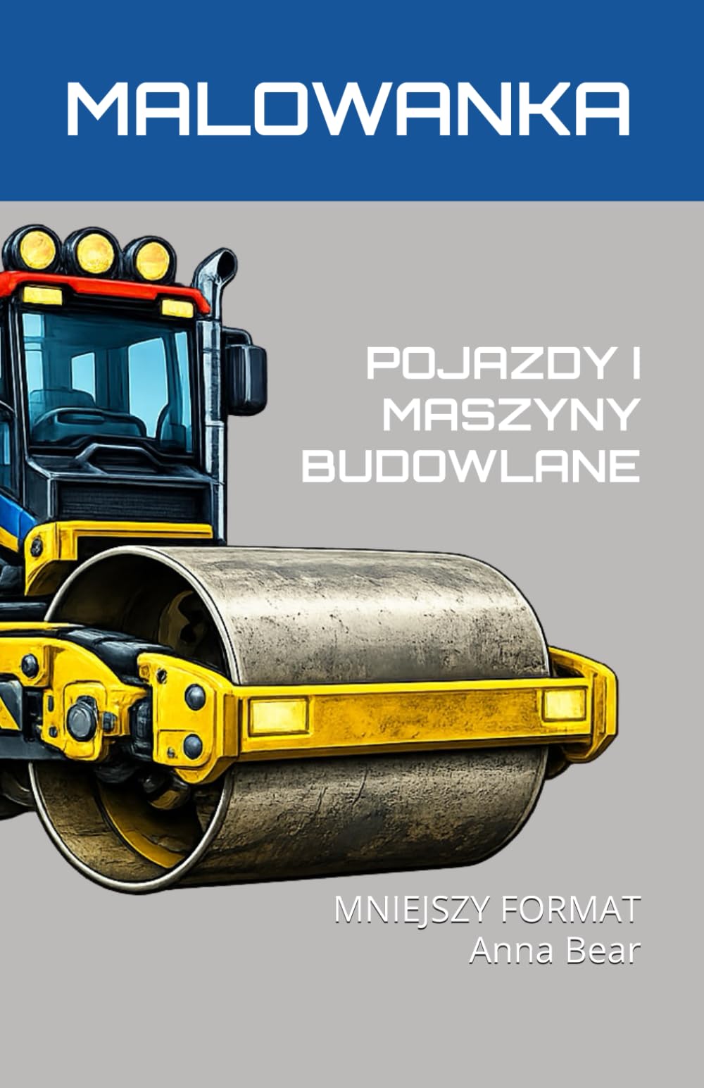 POJAZDY I MASZYNY BUDOWLANE: MNIEJSZY FORMAT