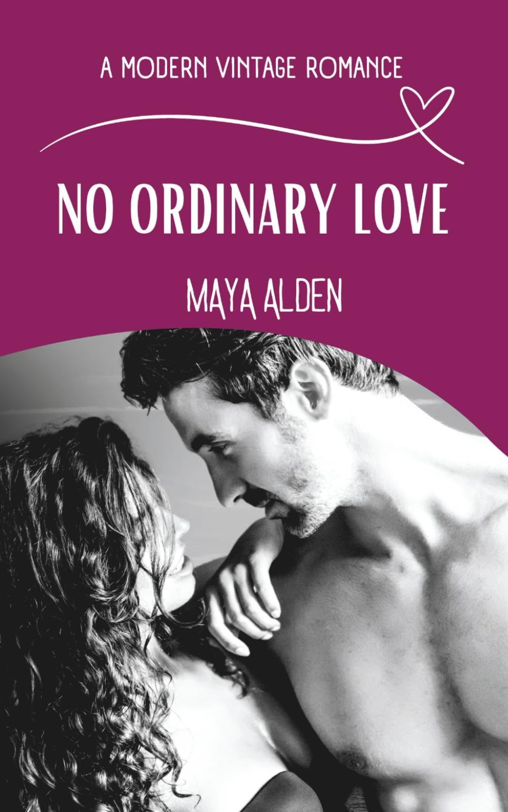 No Ordinary Love: A Second Chance Romance (A Modern Vintage Romance)