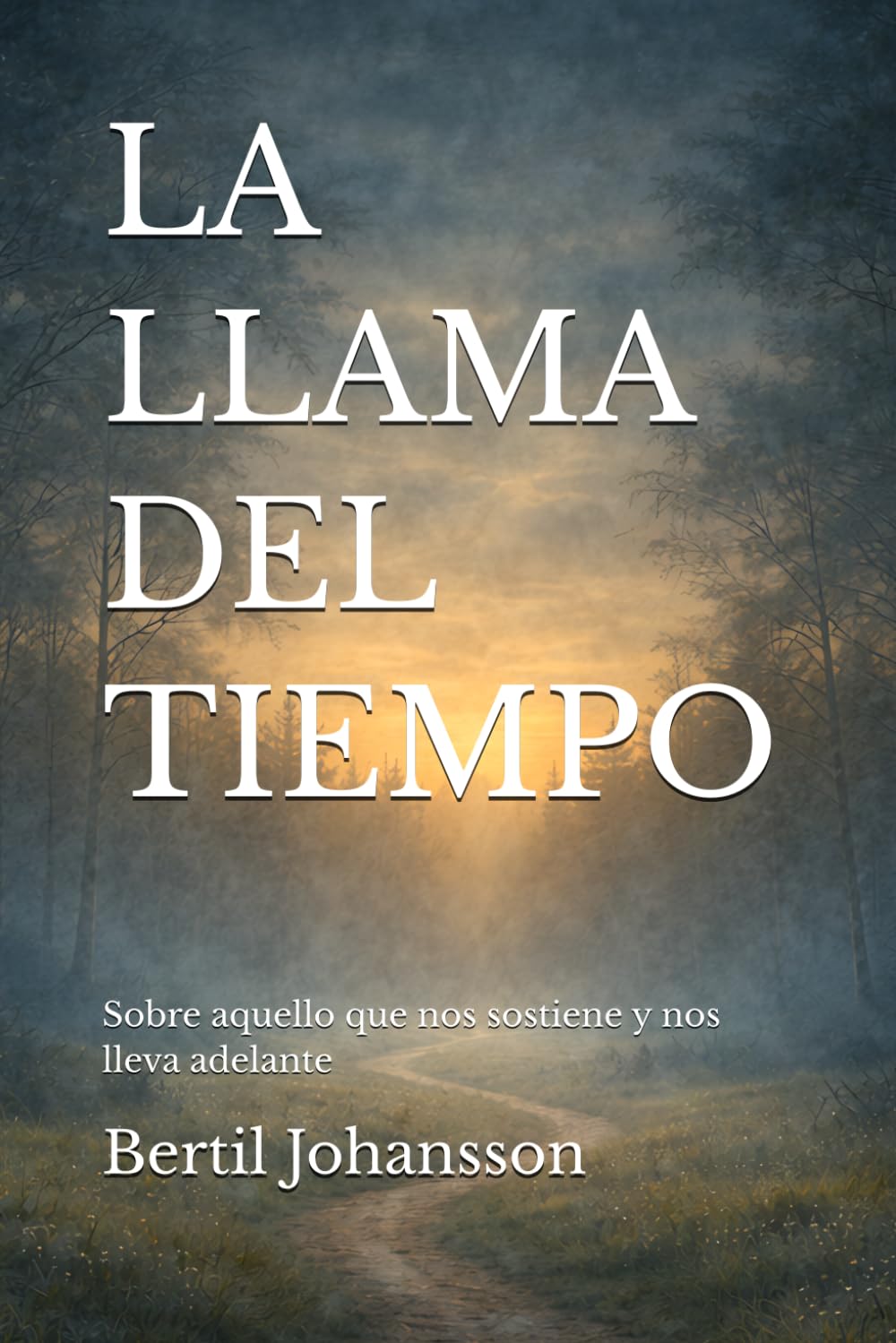 LA LLAMA DEL TIEMPO: Sobre aguello que nos sostiene y nos lleva adelante