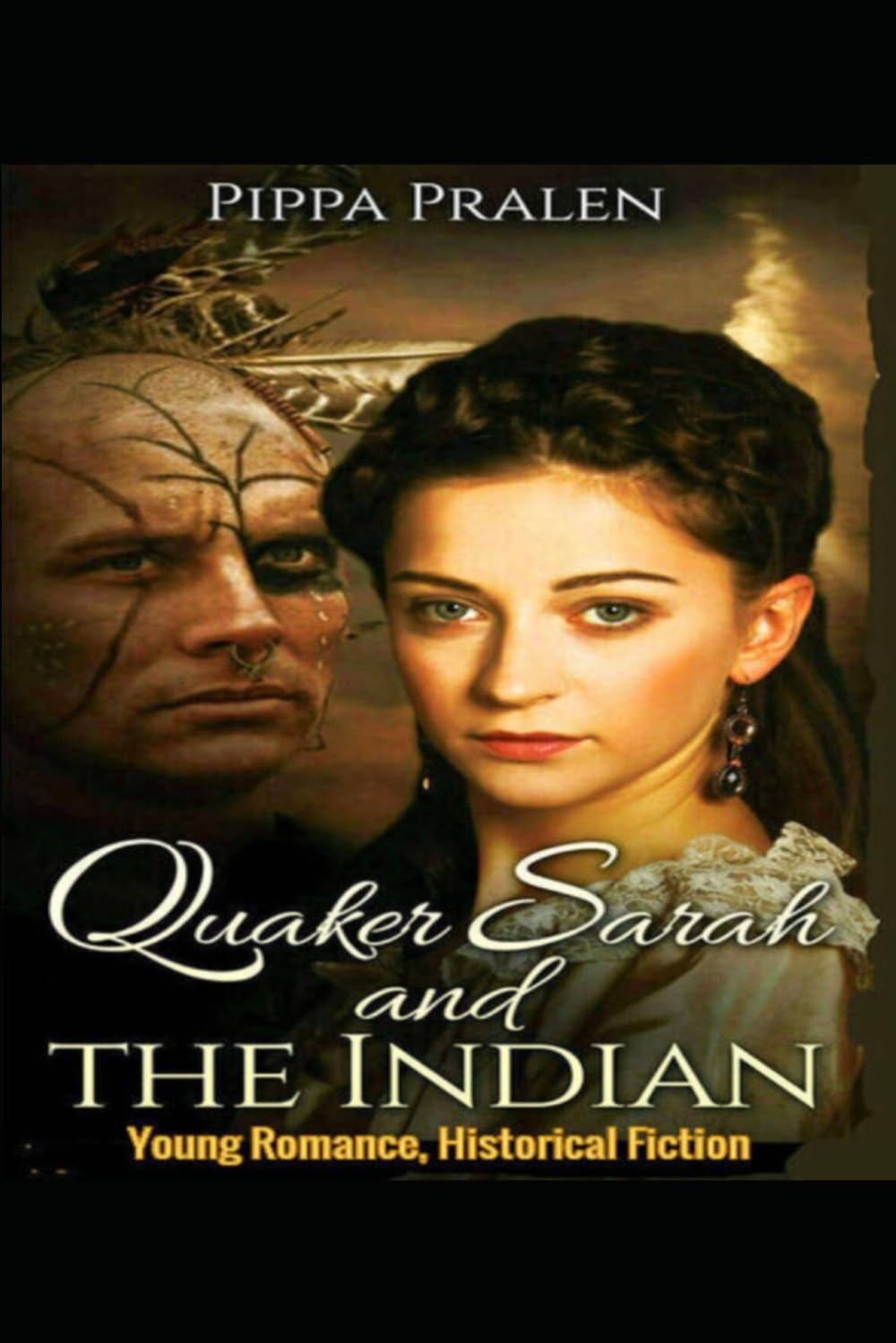 Quaker Sarah and the Indian: Young Romance, Historical Fiction