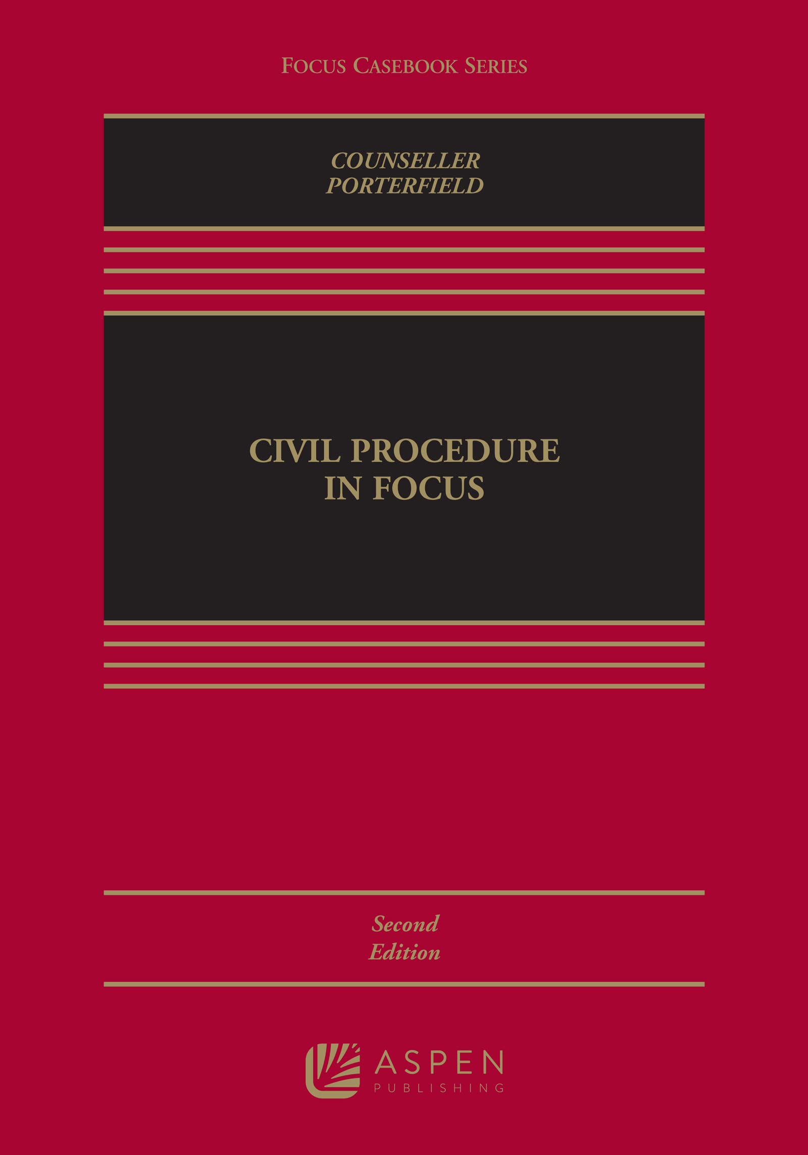 Civil Procedure in Focus (Aspen Casebook Series)