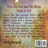 How the Sun and the Moon Came to Be!: An Illustrated Children's Folk Tale from Korea. (International Folk Stories, Fairy Tales and Myths for Children)