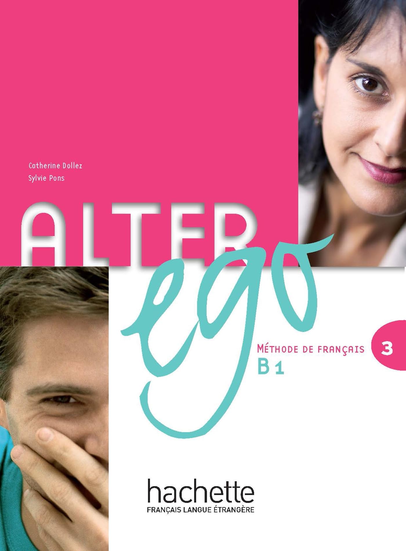 Alter Ego: Livre D'eleve Bk. 3 By Catherine Dollez, Sylvie Pons
