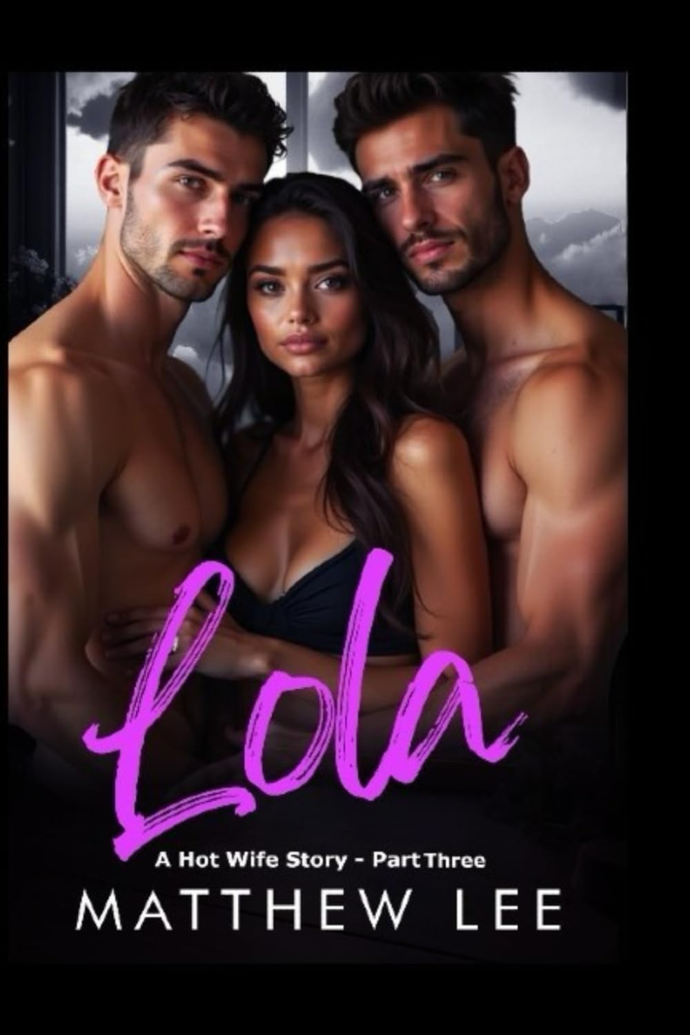 Lola Part Three: A Hot Wife Story (Lola: A Hot Wife Story)