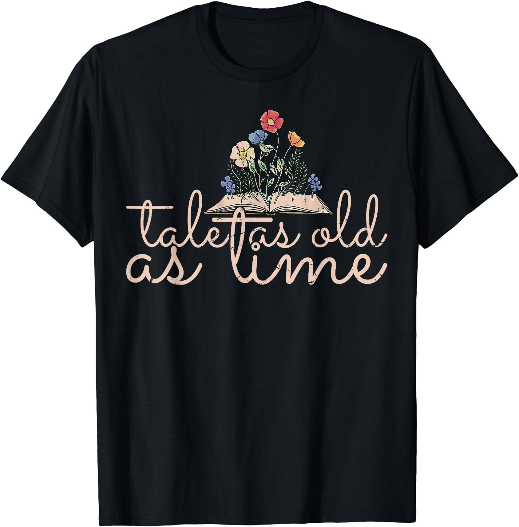 Tale As Old As Time TeesTale As Old As Time Book Lover Wildflower Book T-Shirt