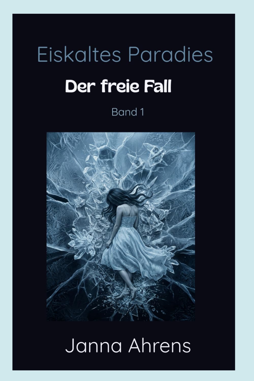 Eiskaltes Paradies: Der freie Fall