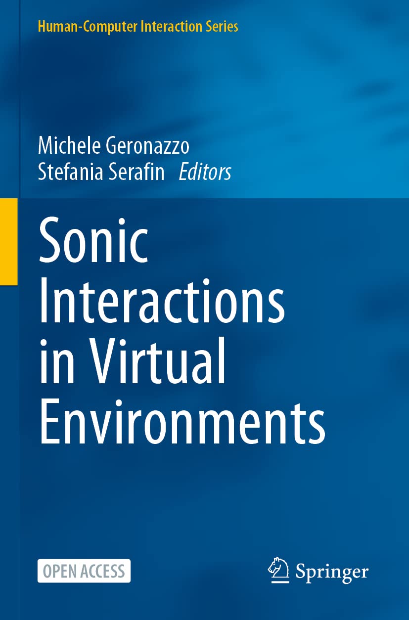Sonic Interactions in Virtual Environments (Human–Computer Interaction Series)