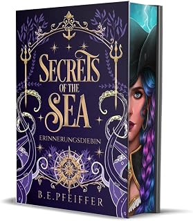Secrets of the Sea - Erinnerungsdiebin: Düstere Romantasy mit Fluch der Karibik Vibes