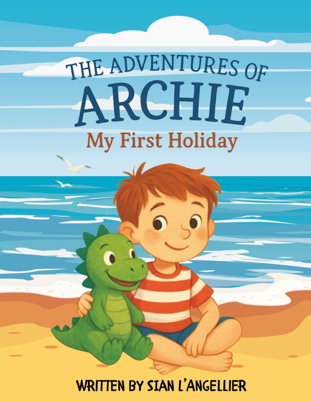 The Adventures of Archie: My First Holiday