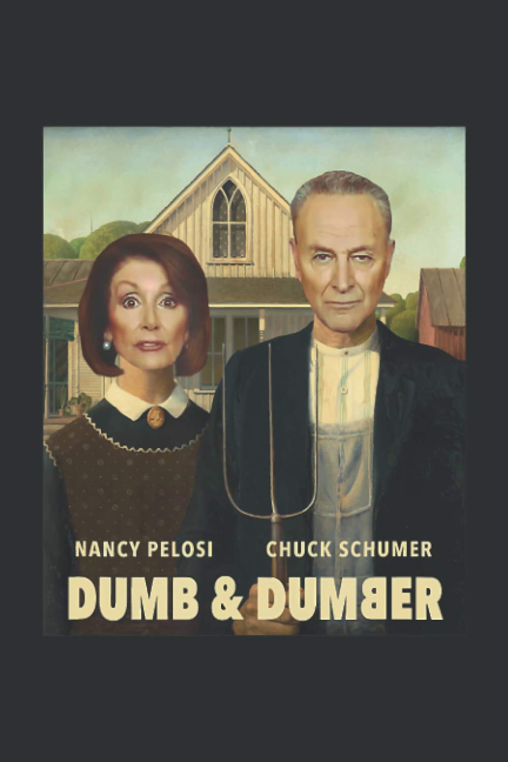 Dumb & Dumber Nancy Pelosi Chuck Schumer: Joe Biden, Joe Biden 2020