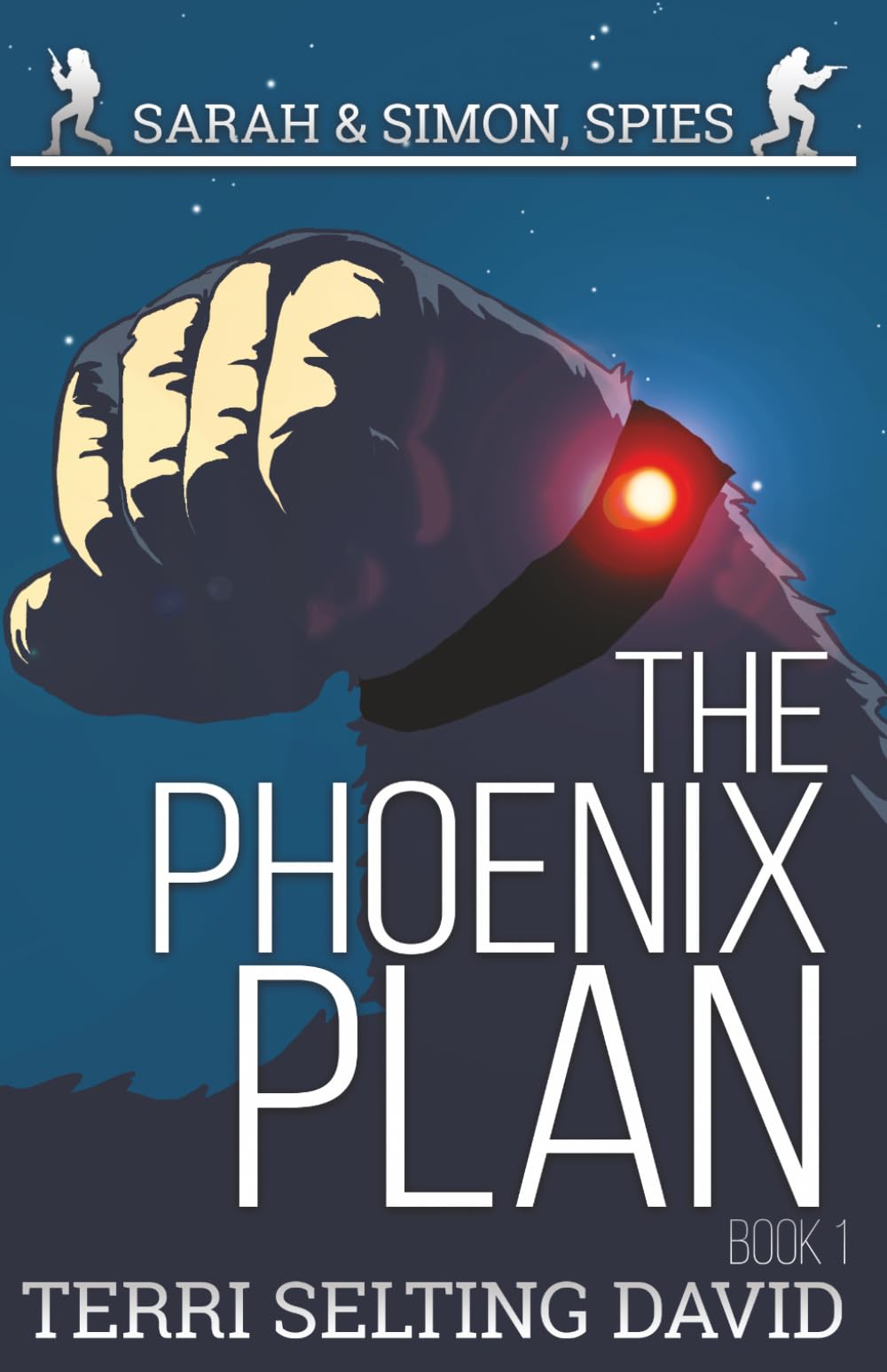 The Phoenix Plan: a teen spy thriller, Sarah & Simon Book 1 (Sarah & Simon, Spies)