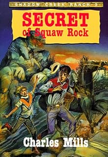 Secret of Squaw Rock (Shadow Creek Ranch ; 3)