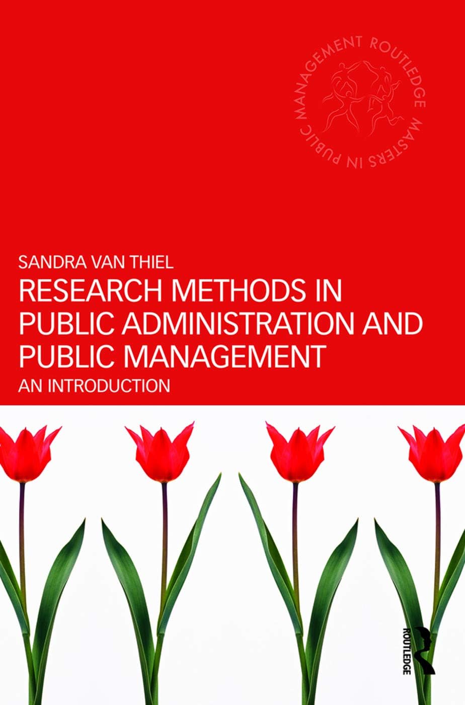 Research Methods in Public Administration and Public Management: An Introduction (Routledge Masters in Public Management) 1st Edition