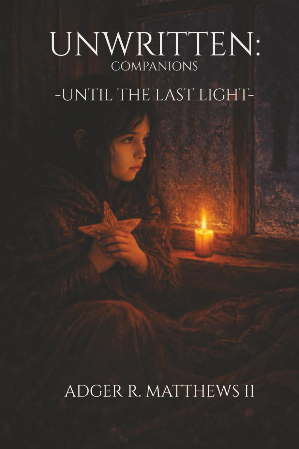 UNWRITTEN: Companions: Until the Last Light