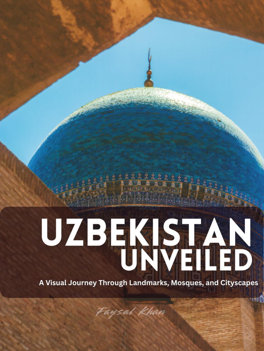 Uzbekistan Unveiled: A Visual Journey Through Landmarks, Mosques, and Cityscapes