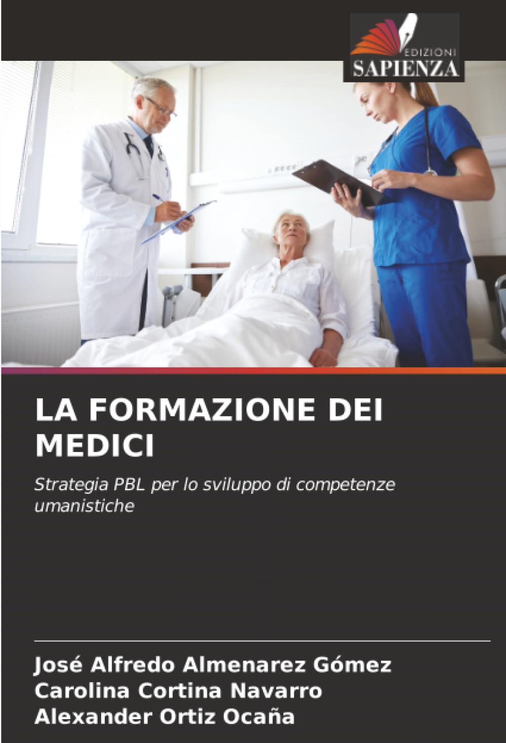 LA FORMAZIONE DEI MEDICI: Strategia PBL per lo sviluppo di competenze umanistiche