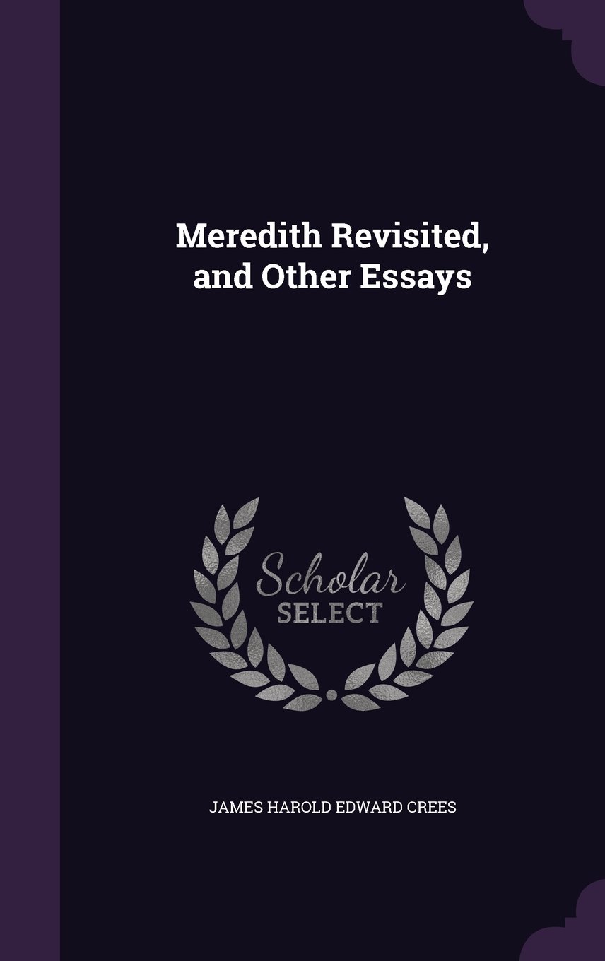 Meredith Revisited, and Other Essays
