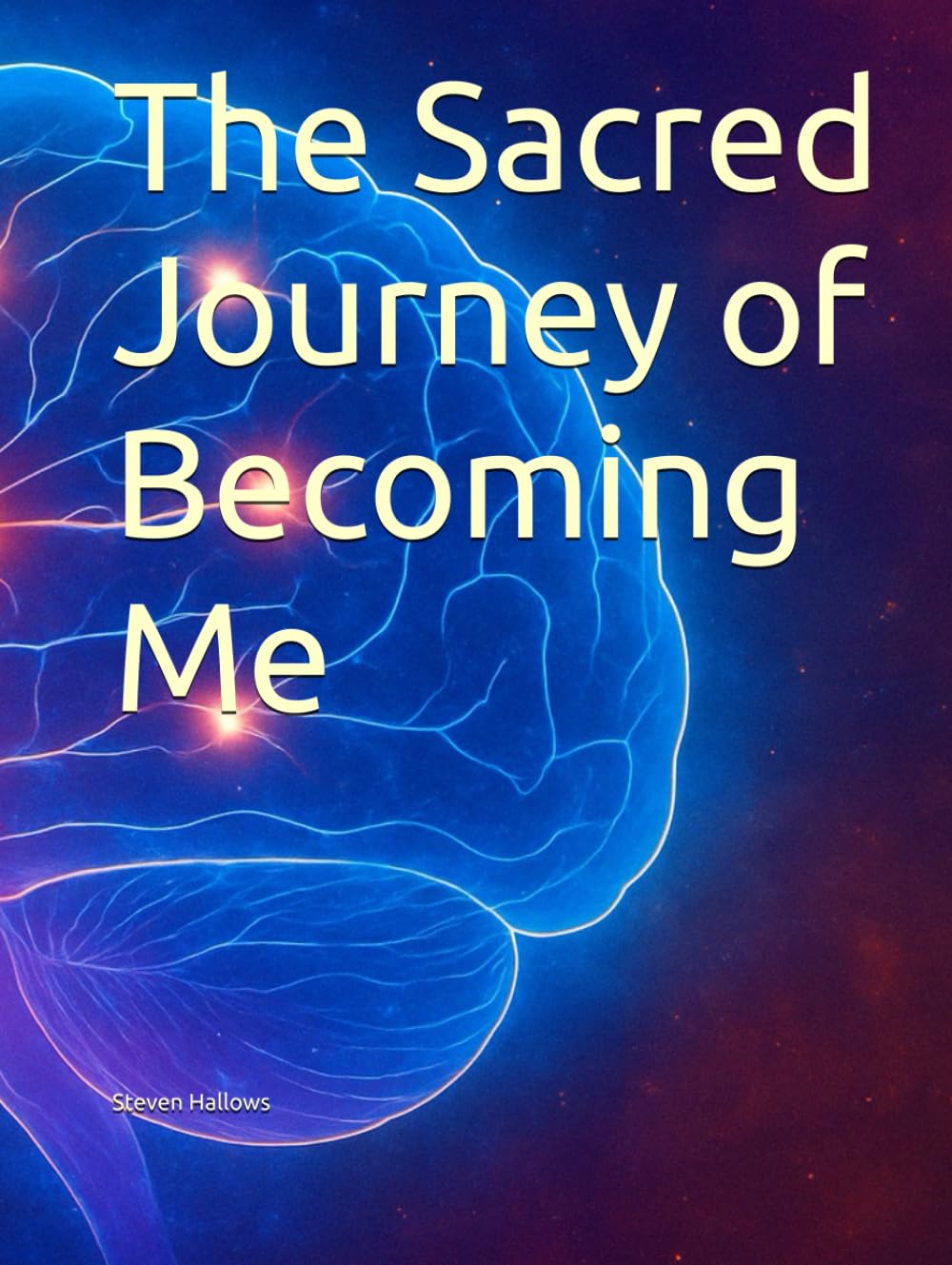 The Sacred Journey of Becoming Me