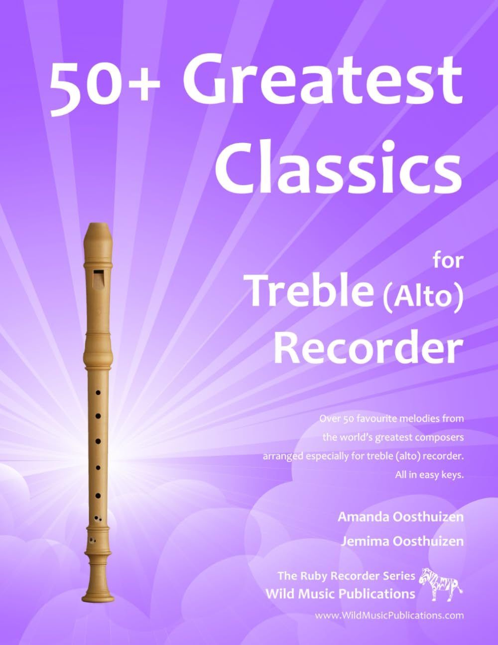 50+ Greatest Classics for Treble (Alto) Recorder: instantly recognisable tunes by the world's greatest composers arranged especially for alto ... Recorder Music for Beginners and Improvers)
