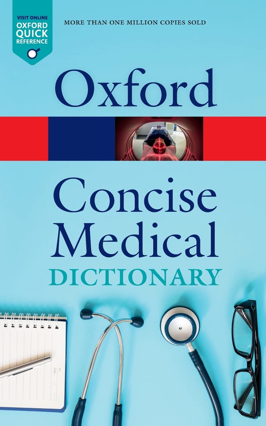 Concise Medical Dictionary (Oxford Quick Reference) by E. A. Martin (Editor), Jo