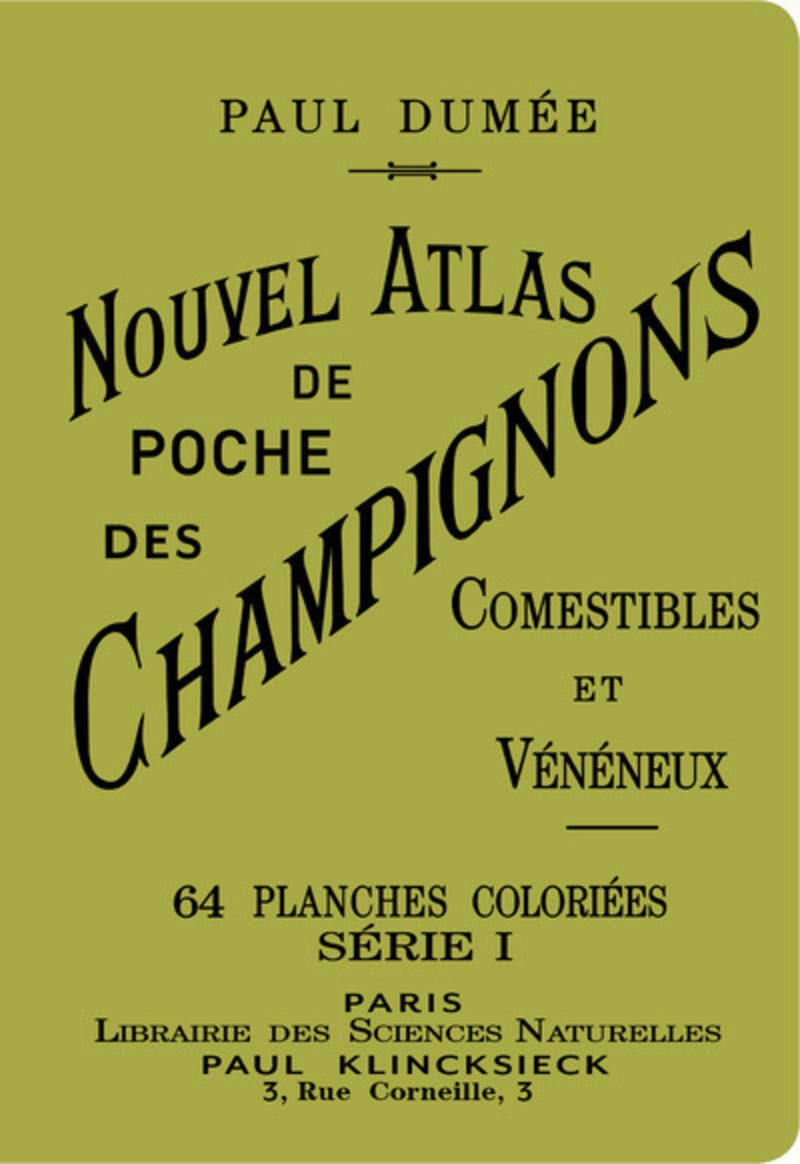 Nouvel Atlas de poche des champignons comestibles et vénéneux série I: Tome 1