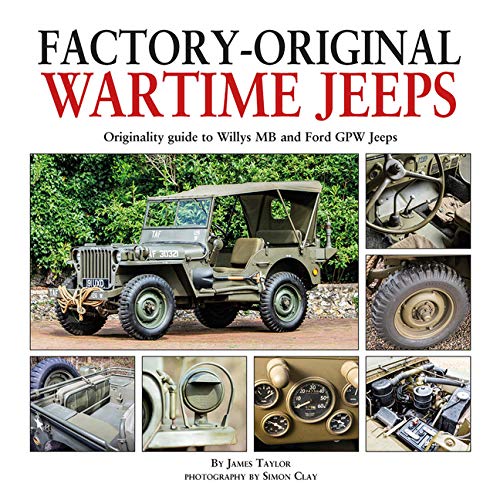 Herridge & Sons Ltd Factory-original wartime jeeps: originality guide covering wartime willys mb and ford gpw jeeps