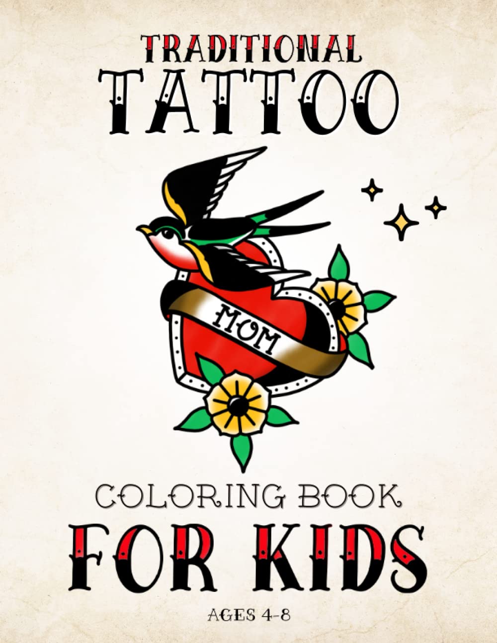 Traditional tattoo coloring book for kids ages 4-8: 50 tattoo designs ...