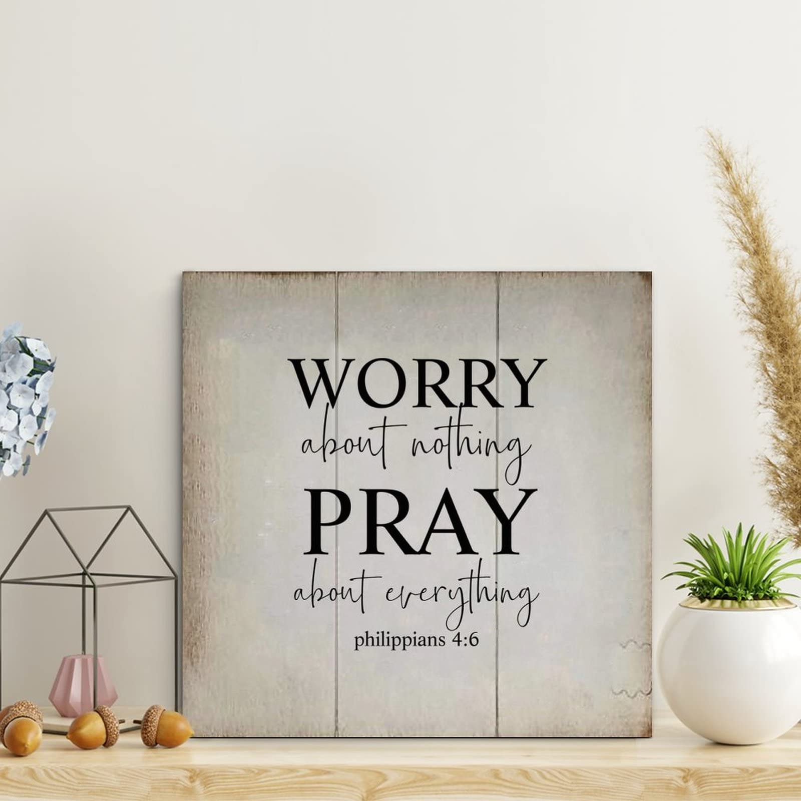 LITTLEGROVE SEEDS Worry About Nothing Pray Philippians 4 : 6 Wood Sign Bible Verse Wood Plaque Motivational Wall Art Rustic Wall Decorations for Living Room Kitchen Home Decor 10x10in