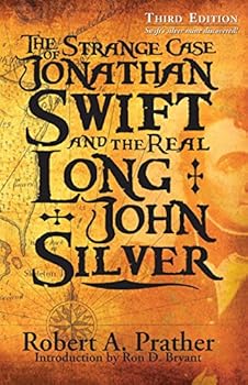 Hardcover The Strange Case of Jonathan Swift and the Real Long John Silver-Third Edition -Swift's silver mine discovered Book