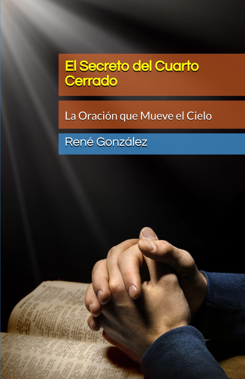 El Secreto del Cuarto Cerrado: La Oración que Mueve el Cielo (Escuela del Espíritu)